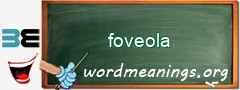 WordMeaning blackboard for foveola